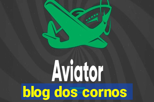 blog dos cornos